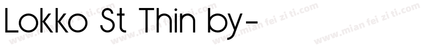 Lokko St Thin by字体转换